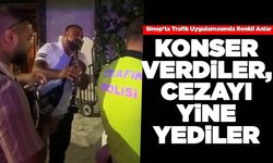 Denetimde mini konser, sonunda ceza!