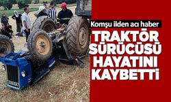 Traktör devrildi: 1 ölü, 2 yaralı!