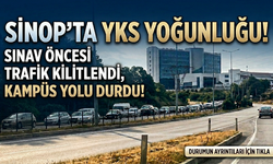 Sinop’ta YKS Hareketliliği: Üniversite Yolu Kilitlendi