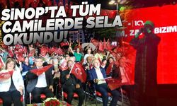 Sinop'ta gece yarısı tüm camilerden selalar yükseldi