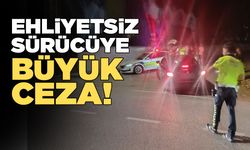 Sinop'ta direksiyon başına ehliyetsiz geçen sürücüye ceza