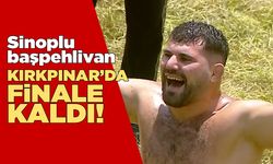 Sinoplu başpehlivan Erkan Taş, Kırkpınar’da finalde!