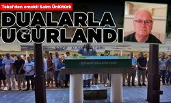 Saim Ünlütürk dualarla uğurlandı