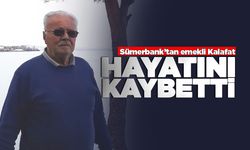 Sümerbank’tan emekli Fikrettin Kalafat hayatını kaybetti!