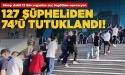 Sinop dahil 12 ilde organize suç örgütüne operasyon
