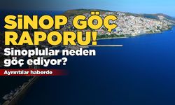 Sinop'un 2025 yılı göç verileri açıklandı