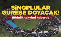 Sinop’ta hafta sonu güreş ve yayla şenlikleri düzenlenecek