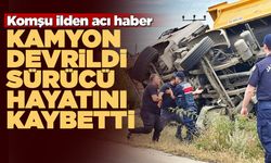 Devrilen kamyonun sürücüsü öldü