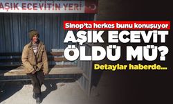 Sinop'ta herkes bunu konuşuyor: Aşık Ecevit'i öldü mü?