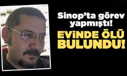 Bir dönem Sinop’ta görev yapan doktor evinde ölü bulundu!