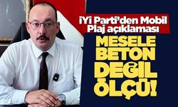 İYİ Parti Sinop Merkez İlçe Başkanı Güzle’den Mobil Plaj açıklaması