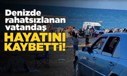 Denizde rahatsızlanan vatandaş öldü