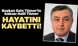 Başkan Esin Tümer’in acı günü