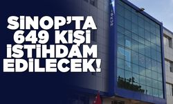 Sinop’ta 649 kişi istihdam edilecek