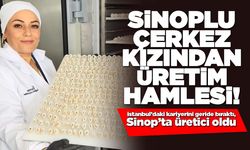 Sinoplu Çerkez kızından üretim hamlesi!
