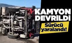 Devrilen kamyonun sürücüsü hastaneye kaldırıldı