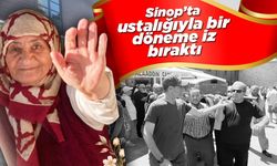 Sinop'un son kadın ustalarından Güner Ünal'a veda