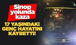 Sinop yolunda tur otobüsünün çarptığı yaya öldü