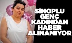 Sinop’ta kayıp alarmı: Merve Akkaya’dan haber alınamıyor!