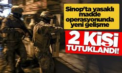 Sinop'taki narkotik operasyonda tutuklamalar var