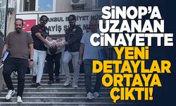 Sinop'a uzanan cinayette yeni detaylar ortaya çıktı