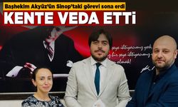 Başhekim Akyüz’ün Sinop’taki görevi sona erdi