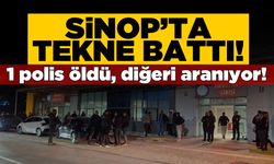 Sinop'ta tekne alabora oldu: Bir polis hayatını kaybetti