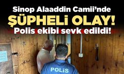 Sinop Alaaddin Camii'nde hırsızlık şüphesi