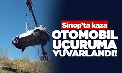 Sinop’ta otomobil uçuruma yuvarlandı