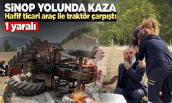 Sinop yolunda hafif ticari araç ile traktör çarpıştı: 1 yaralı