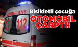 Bisikletli çocuk otomobilin çarpmasıyla yaralandı