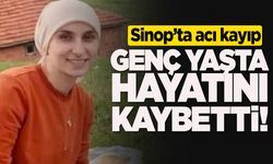 Sinoplu genç kadından acı haber
