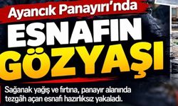 Ayancık Panayırı’nda esnafın gözyaşları