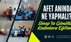 Sinop’ta Kadın Gönüllülere Afet ve Psikososyal Destek Eğitimi
