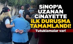 Sinop'a uzanan cinayette ilk dava görüldü