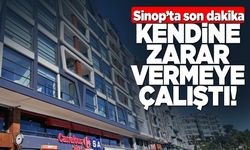 Sinop’ta bir şahıs kendine zarar vermeye çalıştı