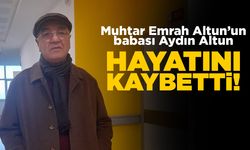 Muhtar Emrah Altun’un acı günü