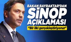 Bakan Bayraktar'dan Sinop açıklaması: "Bir ilki gerçekleştiriyoruz"