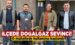 İlçede bir mahalle daha doğalgaza kavuştu!