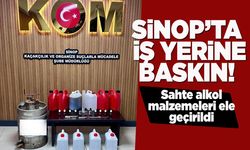 Sinop'ta iş yerine baskın: Etil alkol ele geçirildi!