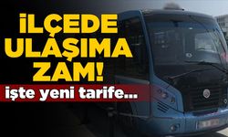 İlçede toplu taşımaya zam geldi