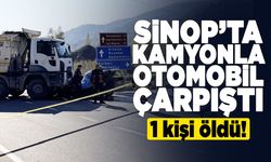 Sinop'ta kamyonla otomobil çarpıştı: 1 ölü!