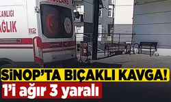Sinop’ta bıçaklı kavga: 3 yaralı var!