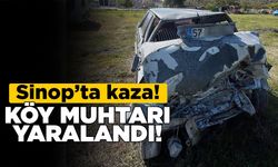Sinoplu köy muhtarı kazada yaralandı