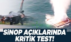 Sinop açıklarında kritik test!
