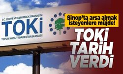 Sinop’ta arsa almak isteyenlere müjde! TOKİ tarih verdi