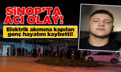 Sinop'ta elektrik akımına kapılan gençten acı haber
