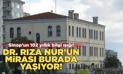 Dr. Rıza Nur Kütüphanesi, 102 yıldır Sinop’un kültür hayatına ışık tutuyor!