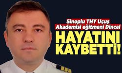Sinoplu Uçuş Eğitmeni Gürkan Dincel hayatını kaybetti