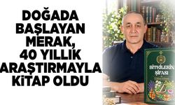 40 Yıllık Araştırma Yolculuğu 'Bitkilerin Şifası' ile Kitaplaştı